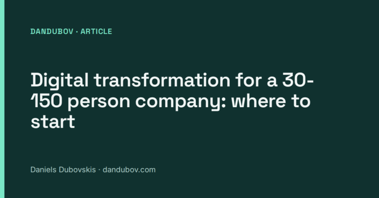 Digital transformation for a 30-150 person company: where to start